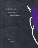 For the Whored: The Future 2: Lydia's Power (eBook, ePUB) For the Whored: The Future 2: Lydia's Power (eBook, ePUB)