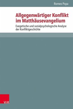Allgegenwärtiger Konflikt im Matthäusevangelium (eBook, PDF) - Popa, Romeo