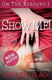 Show Me! (On the Rebound, #1) (eBook, ePUB)