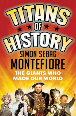 Titans of History (eBook, ePUB) - Montefiore, Simon Sebag
