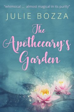 The Apothecary's Garden (eBook, ePUB) - Bozza, Julie