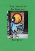 Why I Moved to San Francisco (eBook, ePUB)