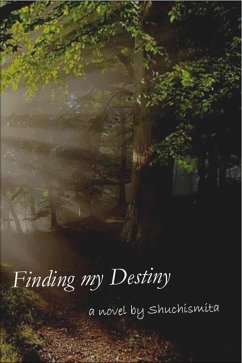 Finding my Destiny (eBook, ePUB) - C, Shuchismita