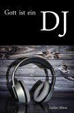 Gott ist ein DJ (eBook, ePUB)
