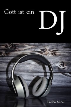 Gott ist ein DJ (eBook, ePUB) - Minai, Leeloo
