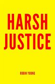 Harsh Justice (eBook, ePUB) Harsh Justice (eBook, ePUB)