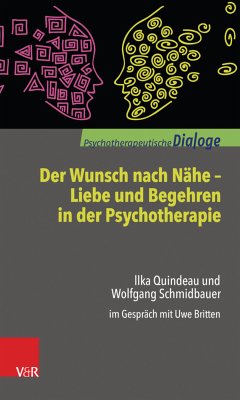 Der Wunsch nach Nähe - Liebe und Begehren in der Psychotherapie (eBook, PDF) - Quindeau, Ilka; Schmidbauer, Wolfgang