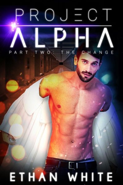 Project Alpha - Part Two: The Change (eBook, ePUB) Project Alpha - Part Two: The Change (eBook, ePUB)