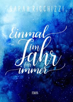 Einmal im Jahr für immer (eBook, ePUB) - Ricchizzi, Sarah