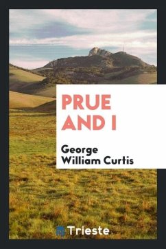 Prue and I - William Curtis, George