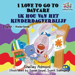 I Love to Go to Daycare - Admont, Shelley; Books, Kidkiddos