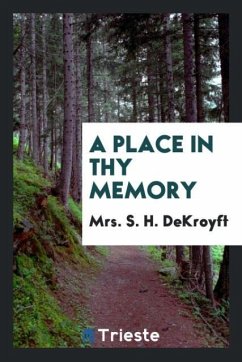 A Place in Thy Memory - Dekroyft, S. H.