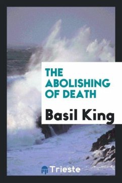 The Abolishing of Death - King, Basil