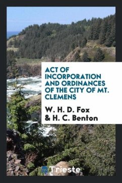 Act of Incorporation and Ordinances of the City of Mt. Clemens