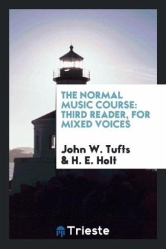 The Normal Music Course - Tufts, John W.; Holt, H. E.