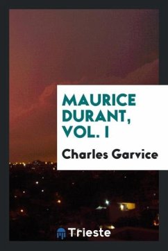 Maurice Durant, Vol. I - Garvice, Charles