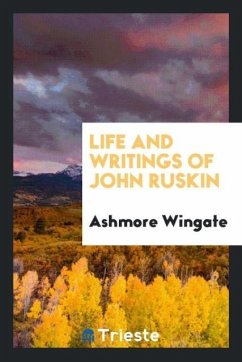 Life and Writings of John Ruskin