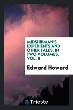 Midshipman's Expedients and Other Tales, in Two Volumes, Vol. II