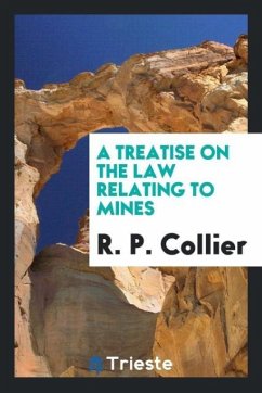 Cover A Treatise on the Law Relating to Mines