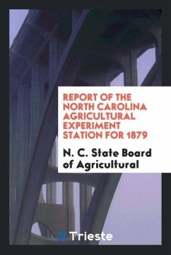 Report of the North Carolina Agricultural Experiment Station for 1879 - Of Agricultural, N. C. State Board