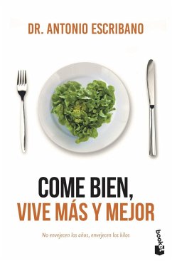 Come bien, vive más y mejor - Escribano Zafra, Antonio