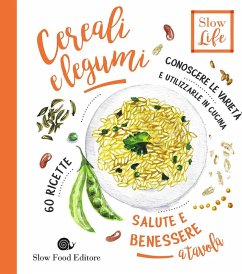 Cereali e legumi. Conoscere le varietà e utilizzarle in cucina. 60 ricette - Polato, Stefano