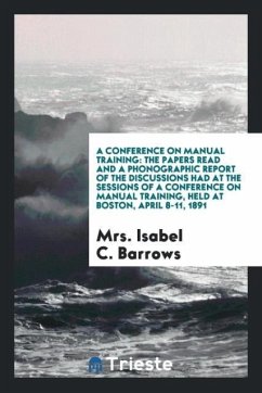 A Conference on Manual Training - Barrows, Isabel C.