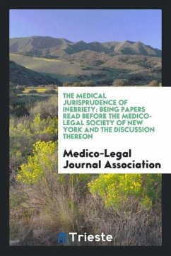 The Medical Jurisprudence of Inebriety