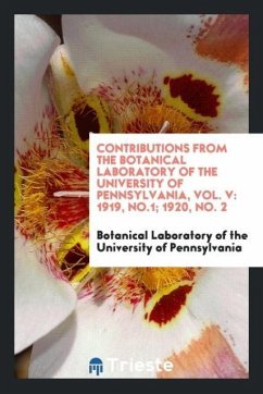Contributions from the Botanical Laboratory of the University of Pennsylvania, Vol. V
