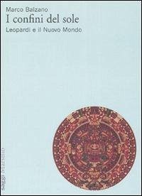 Cover I confini del sole. Leopardi e il nuovo mondo