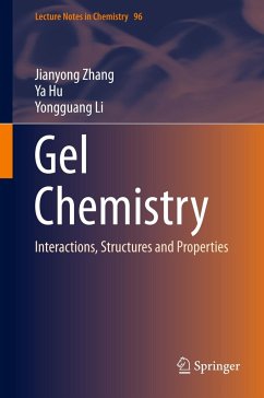 Gel Chemistry - Zhang, Jianyong;Hu, Ya;Li, Yongguang