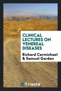 Clinical Lectures on Venereal Diseases - Carmichael, Richard; Gordon, Samuel