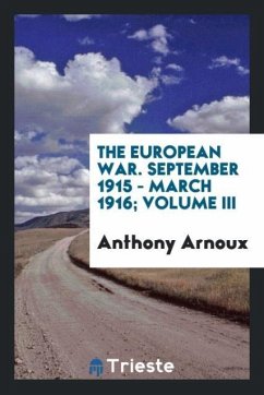 The European War. September 1915 - March 1916; Volume III