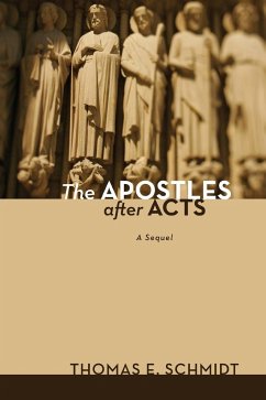 The Apostles after Acts - Schmidt, Thomas E.