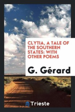 Clytia, a Tale of the Southern States - Gérard, G.