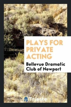Plays for Private Acting - Club of Newport, Bellevue Dramatic