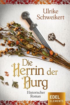 Die Herrin der Burg (eBook, ePUB) - Schweikert, Ulrike