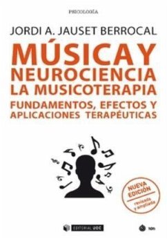 Música y neurociencia : la musicoterapia : fundamentos, efectos y aplicaciones terapéuticas - Jauset Berrocal, Jordi A.