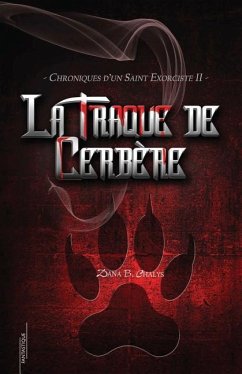 La Traque de Cerbère - Dana B. Chalys