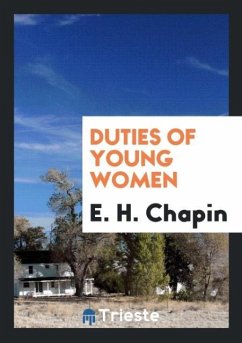 Duties of Young Women - Chapin, E. H.