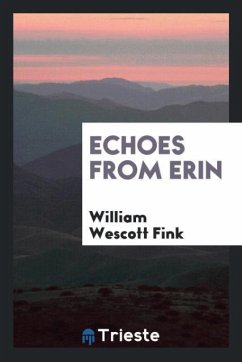 Echoes from Erin - Fink, William Wescott
