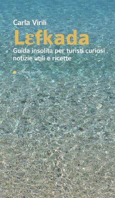 Cover Lefkada. Guida insolita per turisti curiosi. Notizie utili e ricette