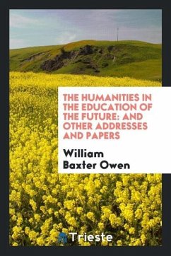 The Humanities in the Education of the Future - Baxter Owen, William