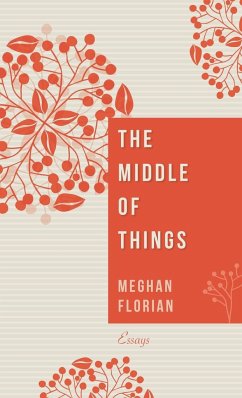 The Middle of Things - Florian, Meghan