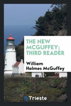 The New McGuffey; Third Reader - Holmes McGuffey, William