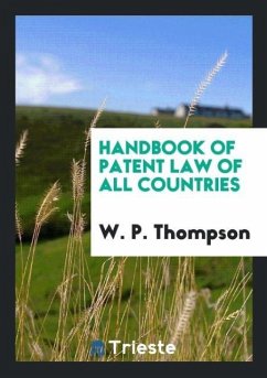 Handbook of Patent Law of All Countries - Thompson, W. P.