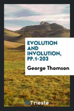 Evolution and Involution, pp.1-203 - Thomson, George