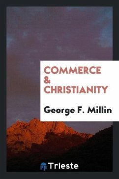 Commerce & Christianity - Millin, George F.
