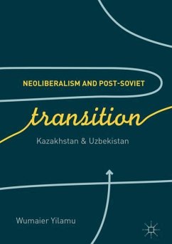 Neoliberalism and Post-Soviet Transition - Yilamu, Wumaier