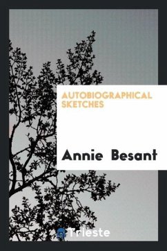 Autobiographical Sketches - Besant, Annie